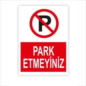 Park Etmeyiniz Levhası