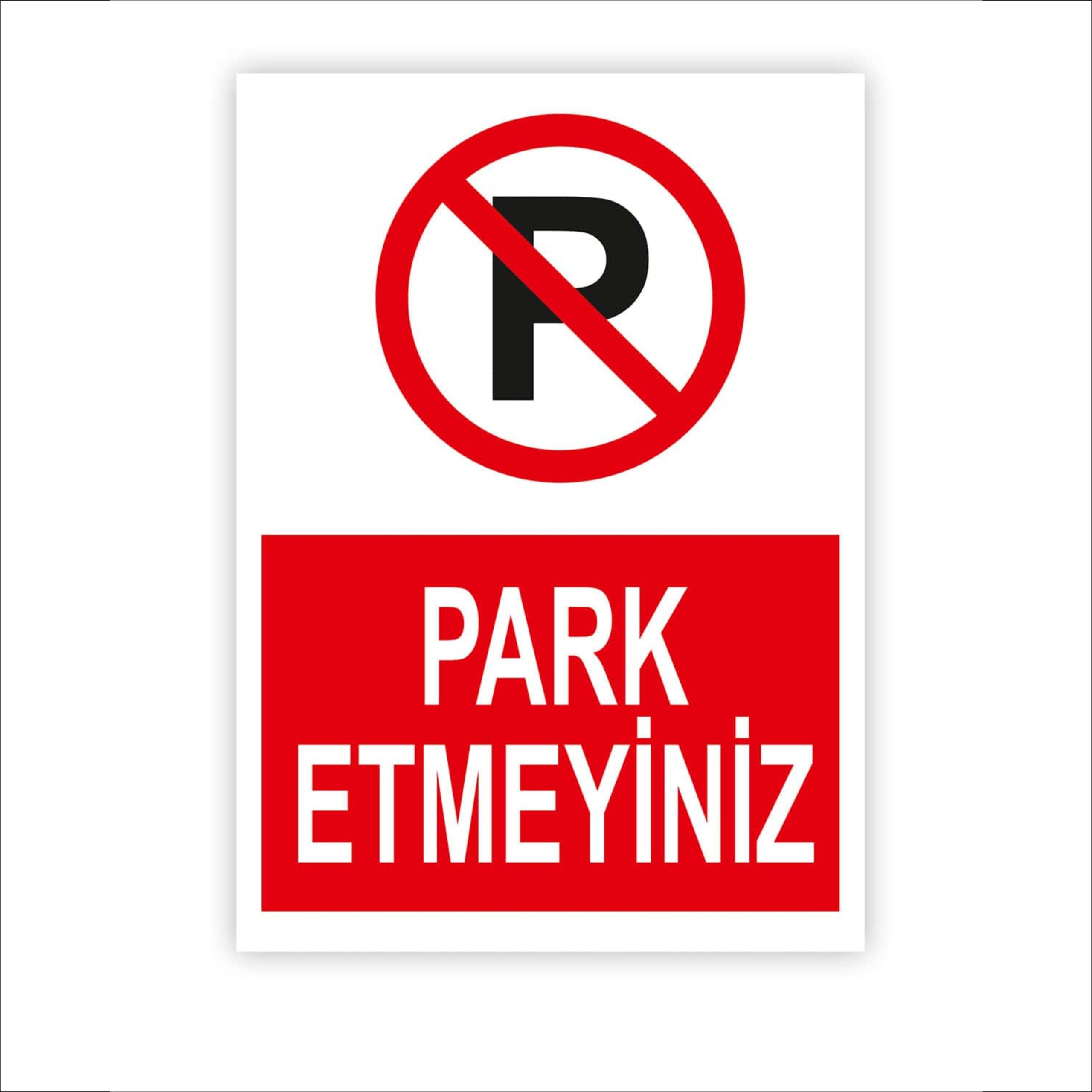 Park Etmeyiniz Levhası