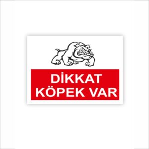 Dikkat Köpek Var Levhası