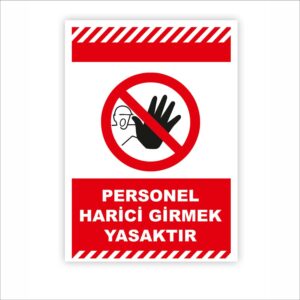 Personel Harici Girmek Yasaktır Levhası